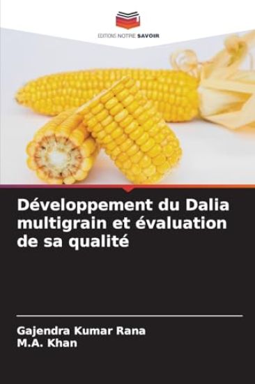 Développement du Dalia multigrain et évaluation de sa qualité