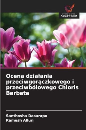 Ocena dzialania przeciwgoraczkowego i przeciwbólowego Chloris Barbata
