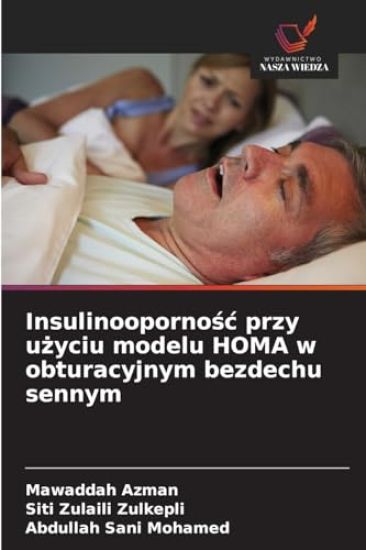 Insulinoopornośc przy użyciu modelu HOMA w obturacyjnym bezdechu sennym