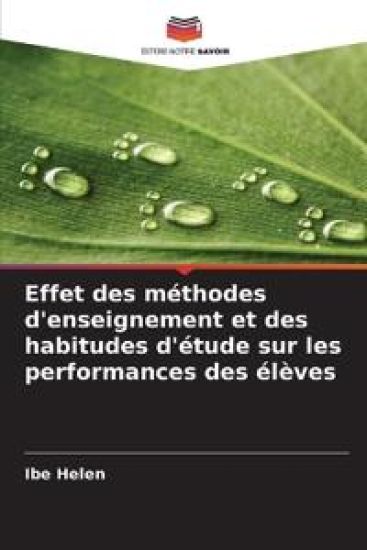 Effet des méthodes d'enseignement et des habitudes d'étude sur les performances des élèves