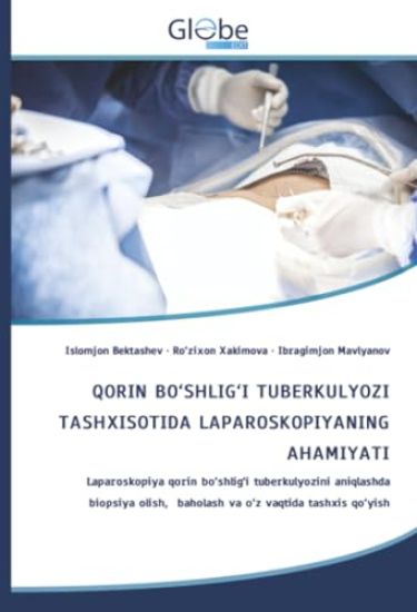 QORIN BO'SHLIG'I TUBERKULYOZI TASHXISOTIDA LAPAROSKOPIYANING AHAMIYATI