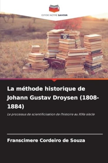 La méthode historique de Johann Gustav Droysen (1808-1884)