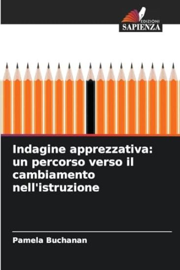 Indagine apprezzativa: un percorso verso il cambiamento nell'istruzione