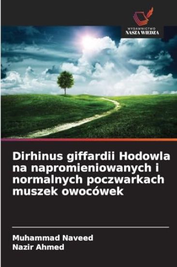 Dirhinus giffardii Hodowla na napromieniowanych i normalnych poczwarkach muszek owocówek