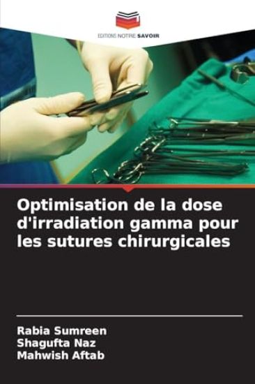 Optimisation de la dose d'irradiation gamma pour les sutures chirurgicales