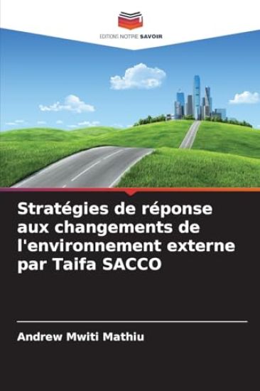 Stratégies de réponse aux changements de l'environnement externe par Taifa SACCO