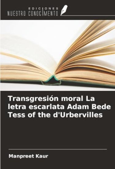 Transgresión moral La letra escarlata Adam Bede Tess of the d'Urbervilles