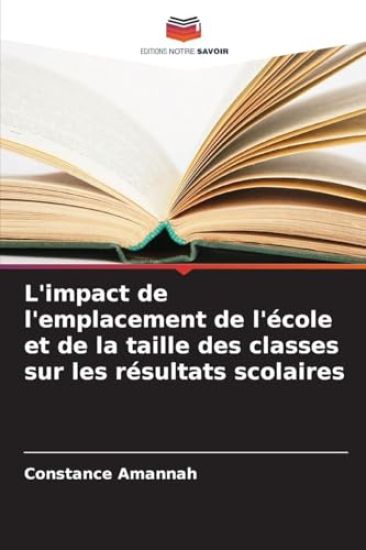 L'impact de l'emplacement de l'école et de la taille des classes sur les résultats scolaires