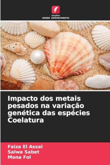 Impacto dos metais pesados na variação genética das espécies Coelatura