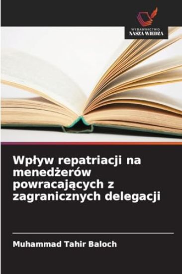 Wplyw repatriacji na menedzerów powracajacych z zagranicznych delegacji