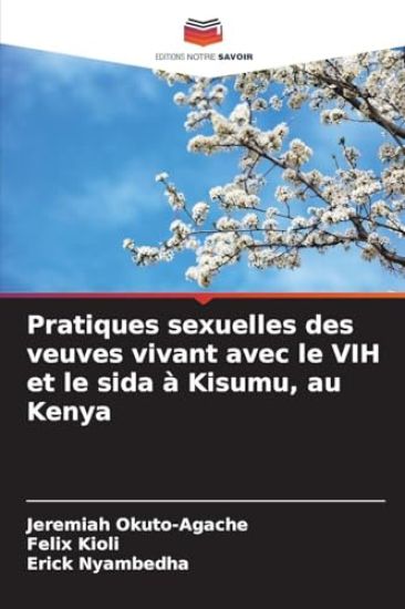 Pratiques sexuelles des veuves vivant avec le VIH et le sida à Kisumu, au Kenya