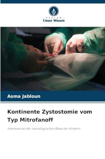 Kontinente Zystostomie vom Typ Mitrofanoff
