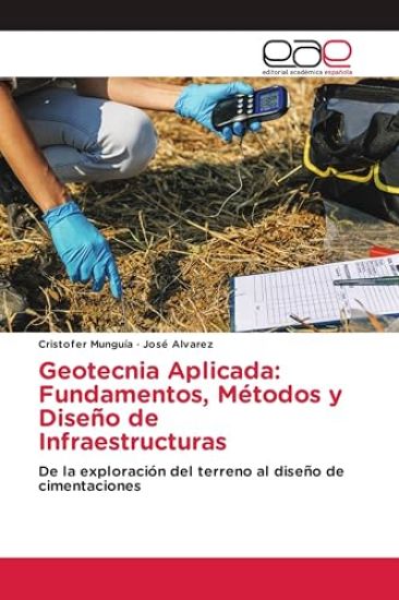 Geotecnia Aplicada: Fundamentos, Métodos y Diseño de Infraestructuras