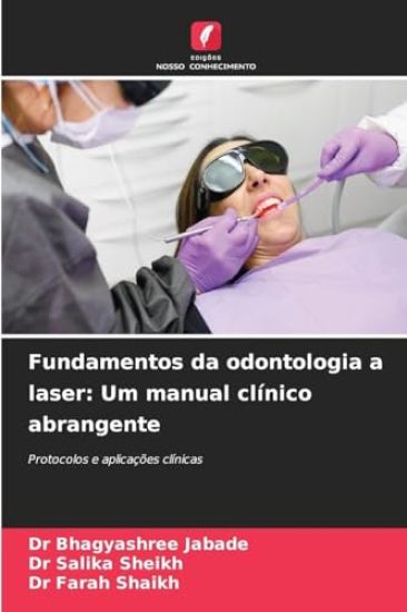 Fundamentos da odontologia a laser: Um manual clínico abrangente