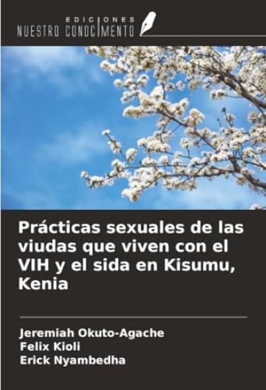 Prácticas sexuales de las viudas que viven con el VIH y el sida en Kisumu, Kenia