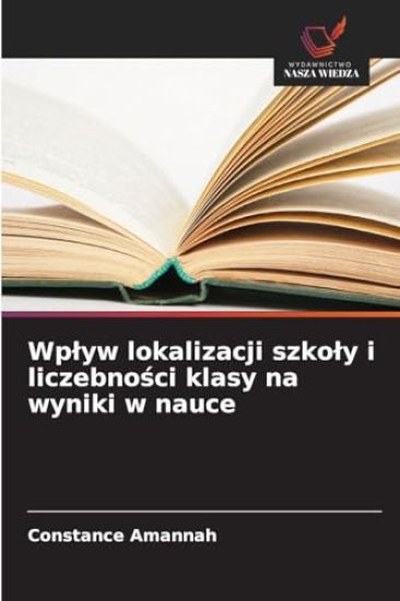 Wplyw lokalizacji szkoly i liczebnosci klasy na wyniki w nauce