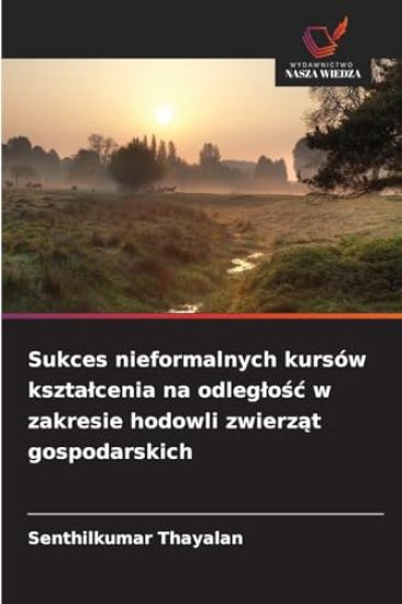 Sukces nieformalnych kursów ksztalcenia na odleglośc w zakresie hodowli zwierząt gospodarskich