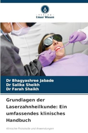 Grundlagen der Laserzahnheilkunde: Ein umfassendes klinisches Handbuch