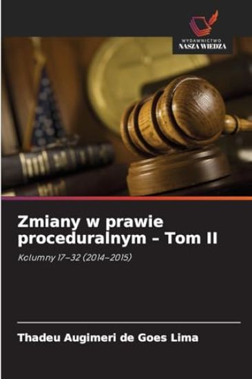 Zmiany w prawie proceduralnym - Tom II