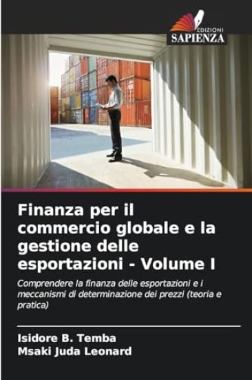 Finanza per il commercio globale e la gestione delle esportazioni - Volume I