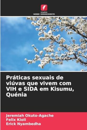 Práticas sexuais de viúvas que vivem com VIH e SIDA em Kisumu, Quénia