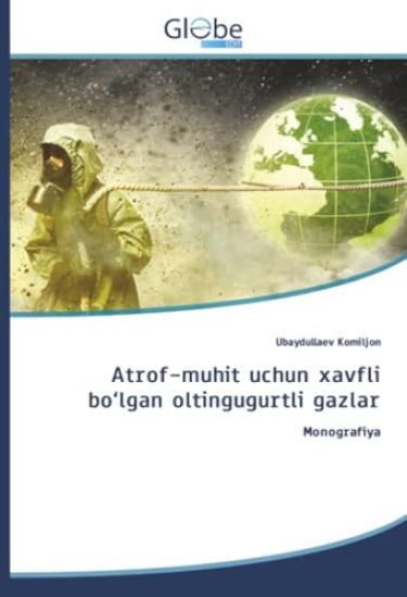 Atrof-muhit uchun xavfli bo'lgan oltingugurtli gazlar