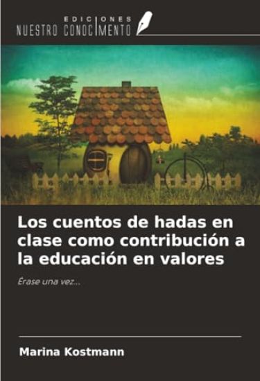 Los cuentos de hadas en clase como contribución a la educación en valores