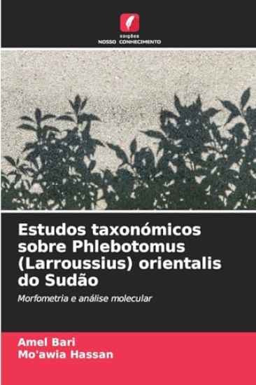 Estudos taxonómicos sobre Phlebotomus (Larroussius) orientalis do Sudão