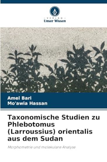 Taxonomische Studien zu Phlebotomus (Larroussius) orientalis aus dem Sudan