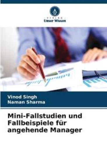 Mini-Fallstudien und Fallbeispiele für angehende Manager