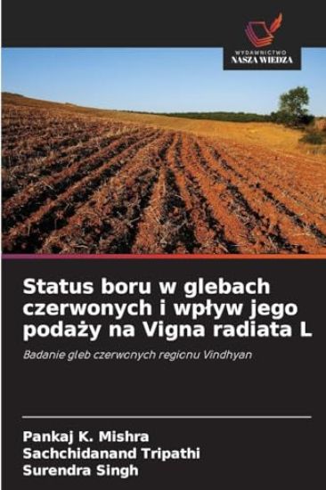 Status boru w glebach czerwonych i wplyw jego podaży na Vigna radiata L