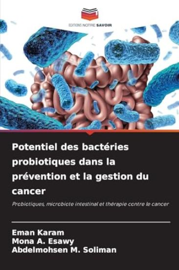 Potentiel des bactéries probiotiques dans la prévention et la gestion du cancer