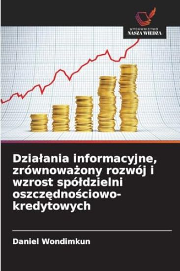 Dzialania informacyjne, zrównowazony rozwój i wzrost spóldzielni oszczednosciowo-kredytowych