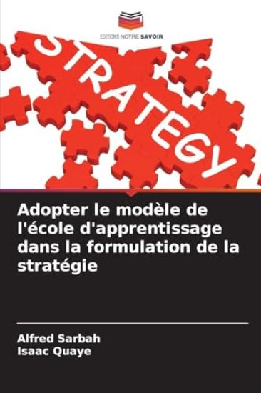 Adopter le modèle de l'école d'apprentissage dans la formulation de la stratégie