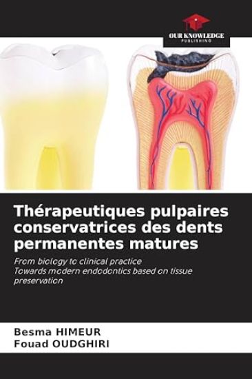 Thérapeutiques pulpaires conservatrices des dents permanentes matures