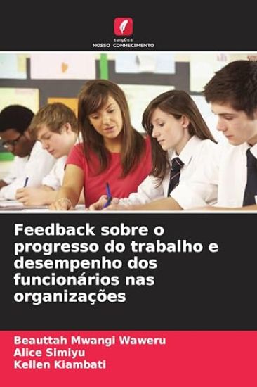Feedback sobre o progresso do trabalho e desempenho dos funcionários nas organizações