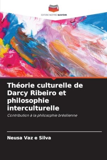 Théorie culturelle de Darcy Ribeiro et philosophie interculturelle