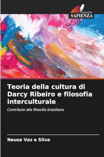 Teoria della cultura di Darcy Ribeiro e filosofia interculturale