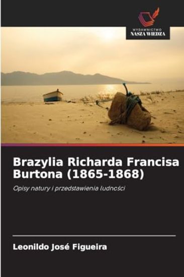 Brazylia Richarda Francisa Burtona (1865-1868)
