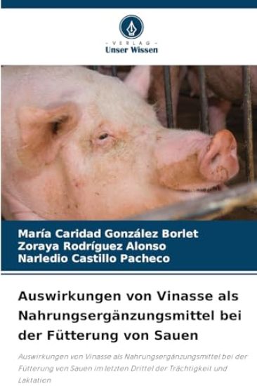 Auswirkungen von Vinasse als Nahrungsergänzungsmittel bei der Fütterung von Sauen