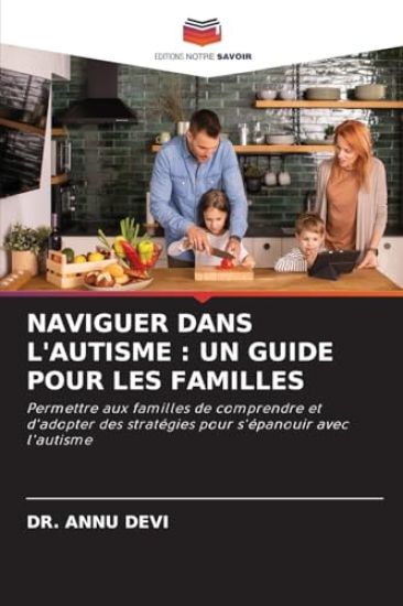 Naviguer Dans l'Autisme: Un Guide Pour Les Familles
