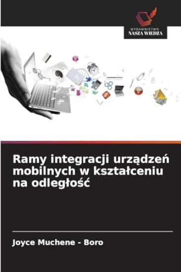 Ramy integracji urz¿dze¿ mobilnych w kszta¿ceniu na odleg¿o¿¿