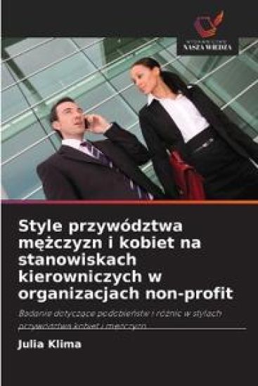 Style przywództwa m¿¿czyzn i kobiet na stanowiskach kierowniczych w organizacjach non-profit