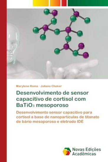 Desenvolvimento de sensor capacitivo de cortisol com BaTiO¿ mesoporoso