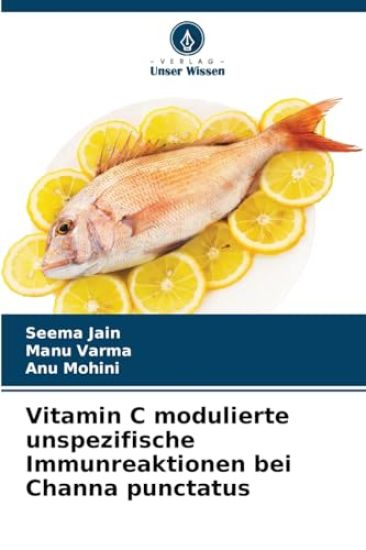 Vitamin C modulierte unspezifische Immunreaktionen bei Channa punctatus