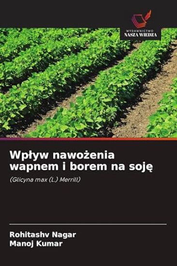 Wplyw nawozenia wapnem i borem na soje