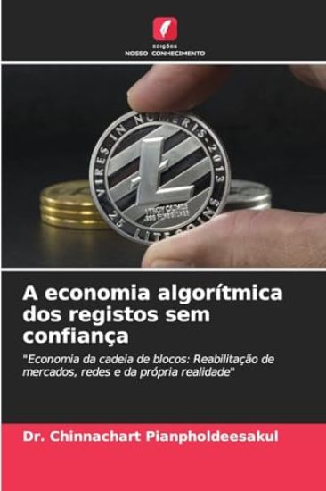 A economia algorítmica dos registos sem confiança