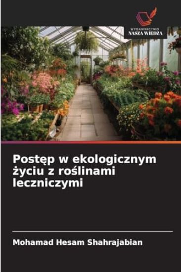 Post¿p w ekologicznym ¿yciu z ro¿linami leczniczymi