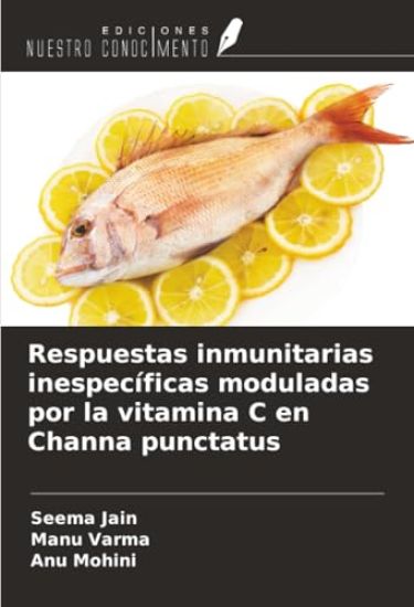 Respuestas inmunitarias inespecíficas moduladas por la vitamina C en Channa punctatus