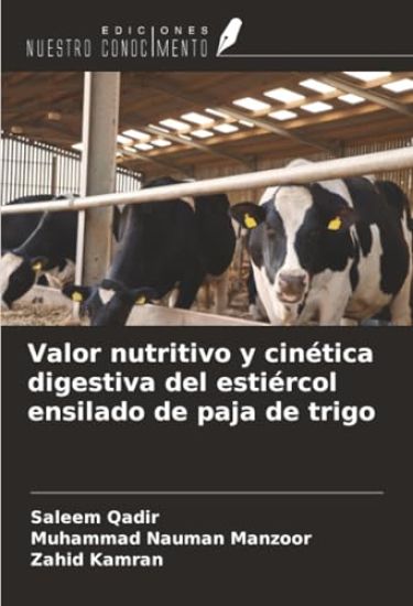 Valor nutritivo y cinética digestiva del estiércol ensilado de paja de trigo